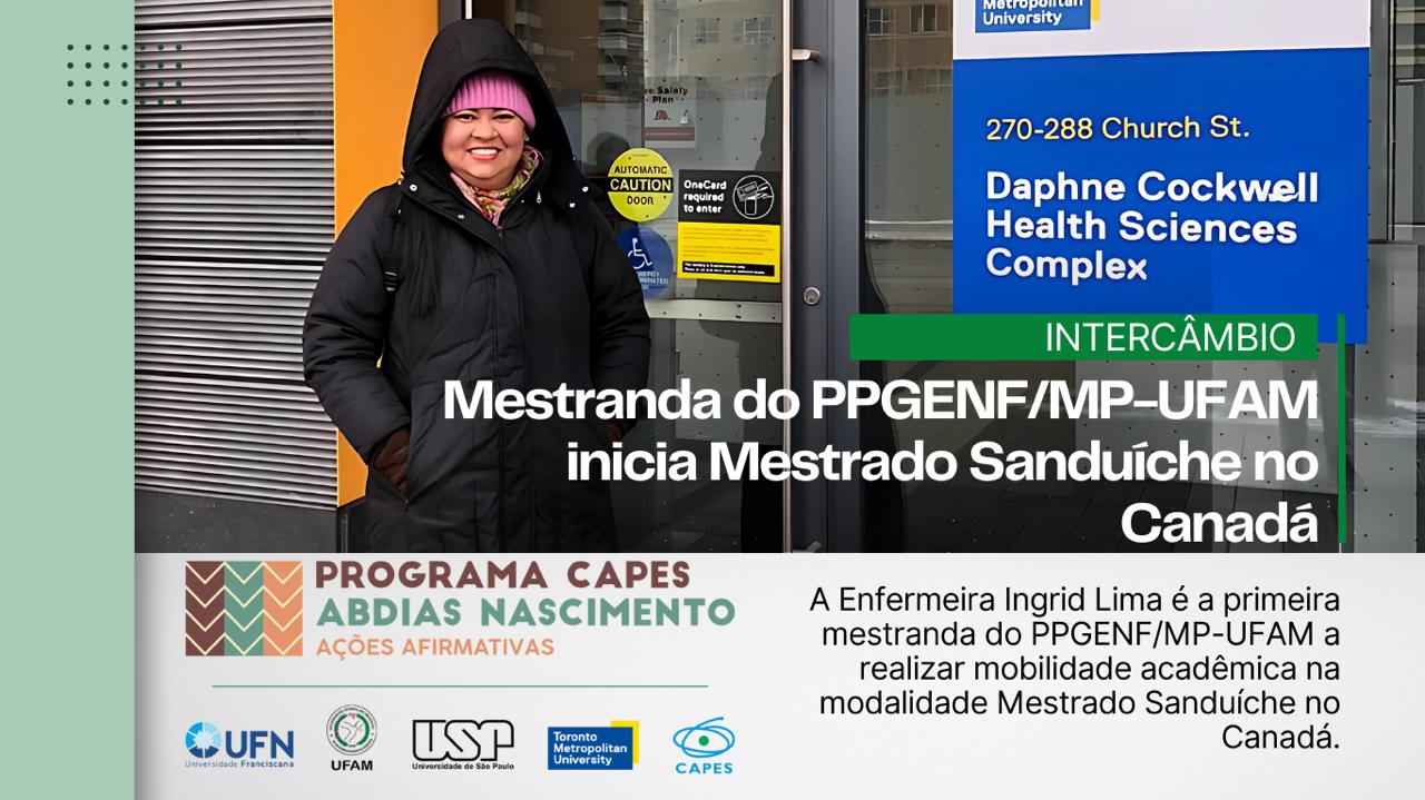 MESTRANDA DO PPGENF/MP-UFAM inicia Mestrado Sanduiche no Canadá